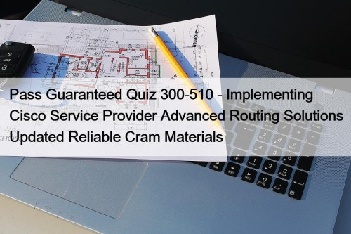 Pass Guaranteed Quiz 300-510 - Implementing Cisco Service ...