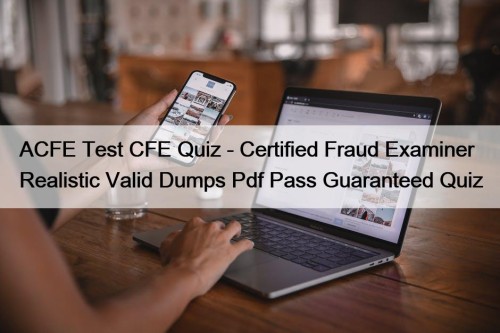 ACFE Test CFE Quiz - Certified Fraud Examiner ...